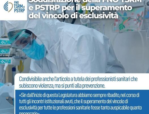 Soddisfazione della FNO TSRM e PSTRP per lo sblocco del vincolo di esclusività.