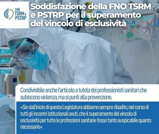 Soddisfazione della FNO TSRM e PSTRP per lo sblocco del vincolo di esclusività.